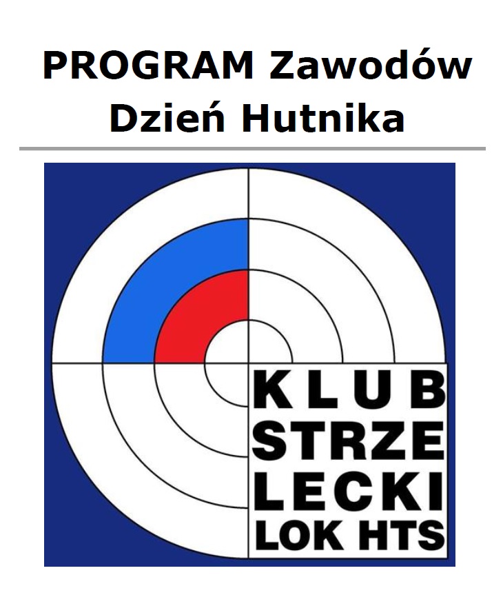 Dzień Hutnika - program zawodów na strzelnicy w Pleszowie